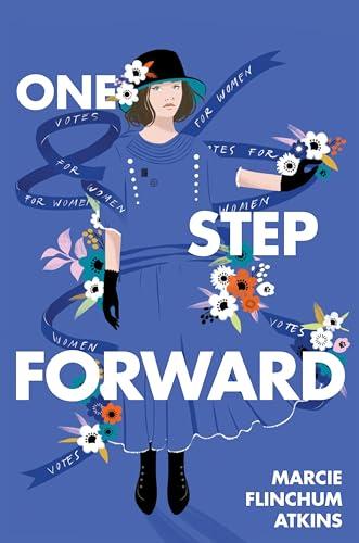 One Step Forward: A Powerful YA Verse Novel About the Youngest Imprisoned Suffragist and the Fight for Women's Rights Cover