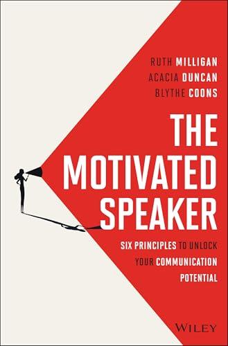 The Motivated Speaker: Six Principles to Unlock your Communication Potential Cover