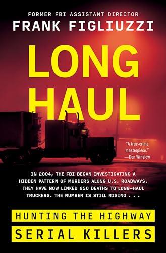 Long Haul: Hunting the Highway Serial Killers Cover
