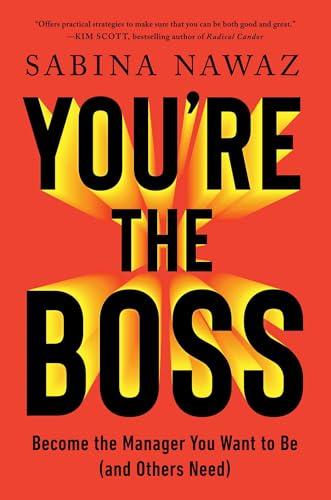 You're the Boss: Become the Manager You Want to Be (and Others Need) Cover