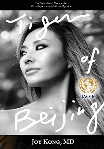 Tiger of Beijing: The Inspirational Memoir of a Fierce Regenerative Medicine Physician Cover