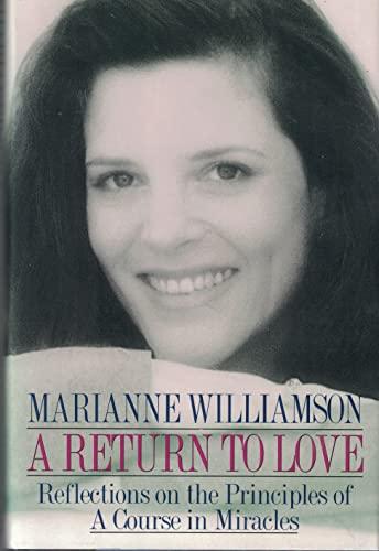 Return to Love: Reflections on the Principles of a Course in Miracles Cover