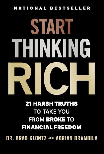 Start Thinking Rich: 21 Harsh Truths to Take You from Broke to Financial Freedom Cover