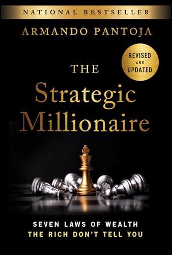 The Strategic Millionaire, Expanded Edition: Seven Laws of Wealth the Rich Don't Tell You Cover