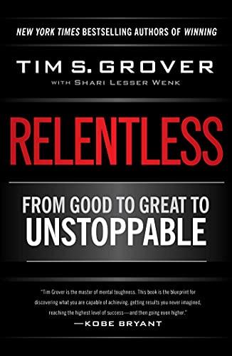 Relentless: From Good to Great to Unstoppable (Tim Grover Winning Series) Cover