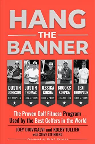 Hang The Banner: The Proven Golf Fitness Program Used by the Best Golfers in the World Cover