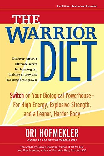 The Warrior Diet: Switch on Your Biological Powerhouse For High Energy, Explosive Strength, and a Leaner, Harder Body Cover