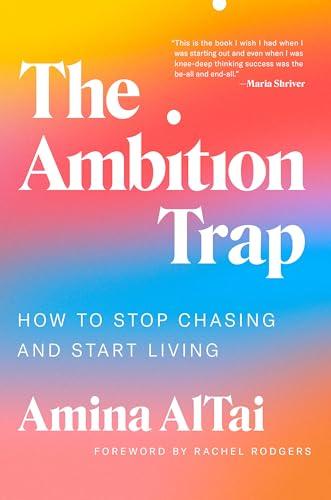 The Ambition Trap: How to Stop Chasing and Start Living Cover