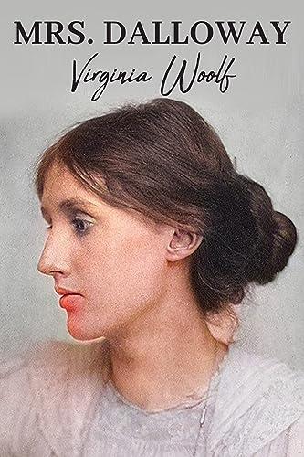 Mrs. Dalloway: The Original 1925 Unabridged and Complete Edition (Virginia Woolf Classics) Cover