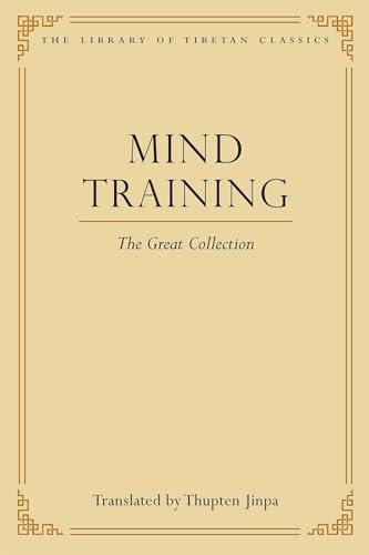 Mind Training: The Great Collection (Library of Tibetan Classics) Cover