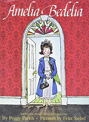 Amelia Bedelia: The Beloved Classic Story About a Literal-Minded Housekeeper and Hilarious Language Humor Cover