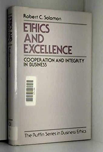Ethics and Excellence: Cooperation and Integrity in Business (The ^ARuffin Series in Business Ethics) Cover