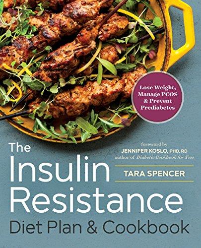 The Insulin Resistance Diet Plan & Cookbook: Lose Weight, Manage PCOS, and Prevent Prediabetes Cover