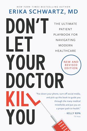 Don’t Let Your Doctor Kill You: The Ultimate Patient Playbook for Navigating Modern Healthcare Cover