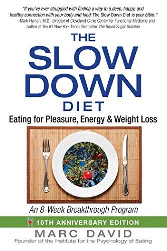 The Slow Down Diet: Eating for Pleasure, Energy, and Weight Loss Cover