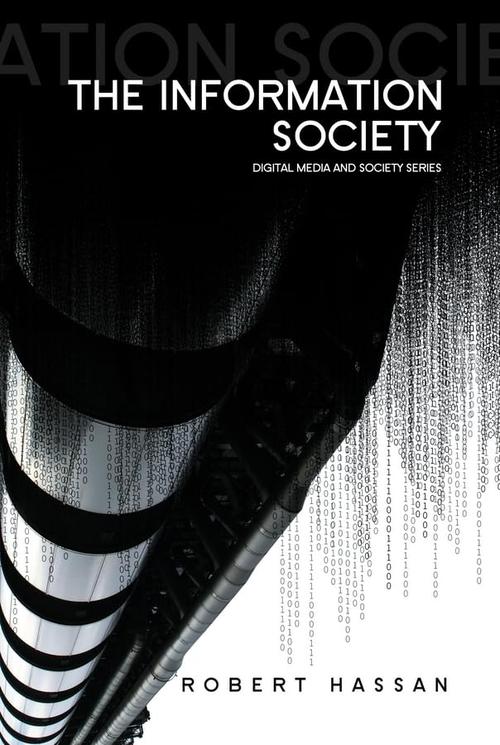 The Information Society: Cyber Dreams and Digital Nightmares Cover