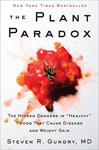 The Plant Paradox: The Hidden Dangers in "Healthy" Foods That Cause Disease and Weight Gain Cover