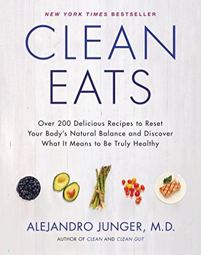 Clean Eats: Over 200 Delicious Recipes to Reset Your Body's Natural Balance and Discover What It Means to Be Truly Healthy Cover
