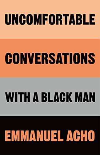 Uncomfortable Conversations with a Black Man Cover