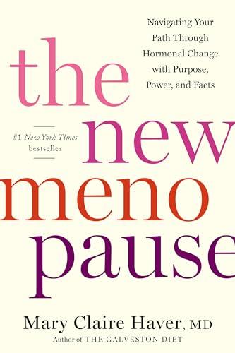 The New Menopause: Navigating Your Path Through Hormonal Change with Purpose, Power, and Facts Cover