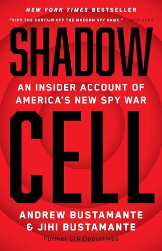 Shadow Cell: An Insider Account of America's New Spy War Cover