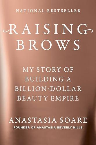 Raising Brows: My Story of Building a Billion-Dollar Beauty Empire cover