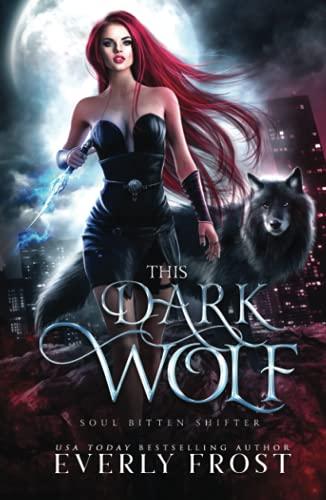 This Dark Wolf: Soul Bitten Shifter Book 1 Cover