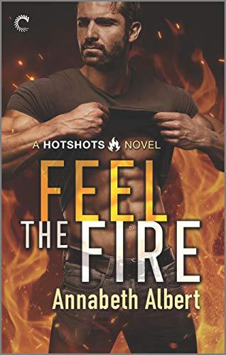 Feel the Fire: A Second Chance Gay Firefighter Romance (Hotshots Book 3) Cover