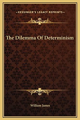 The Dilemma Of Determinism Cover