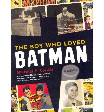 [(Boy Who Loved Batman)] [Author: Michael E. Uslan] published on (October, 2011) cover