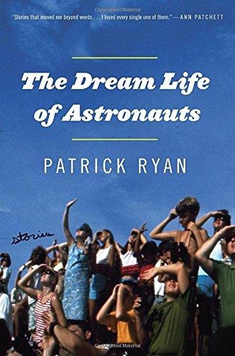 The Dream Life of Astronauts: Stories Cover