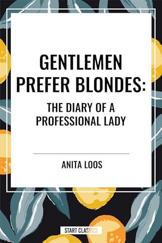 Gentlemen Prefer Blondes: The Diary of a Professional Lady Cover