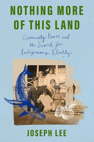 Nothing More of This Land: Community, Power, and the Search for Indigenous Identity Cover