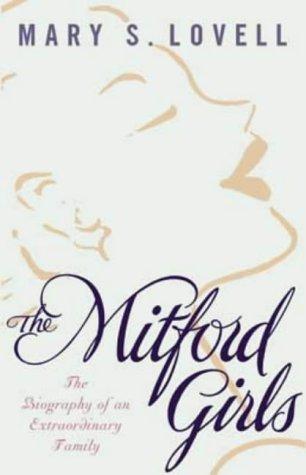 The Mitford Girls: The Biography of an Extraordinary Family by Mary S. Lovell (2001-09-13) Cover