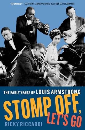 Stomp Off, Let's Go: The Early Years of Louis Armstrong Cover