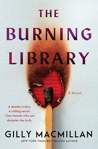 The Burning Library: A Dark Academia Mystery Novel Unraveling Centuries-Old Secrets, Deadly Rivalries, and Cryptic Manuscripts in the Heart of Scotland's St. Andrews Cover