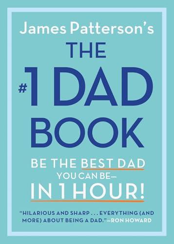 The #1 Dad Book: Be the Best Dad You Can Be in 1 Hour Cover