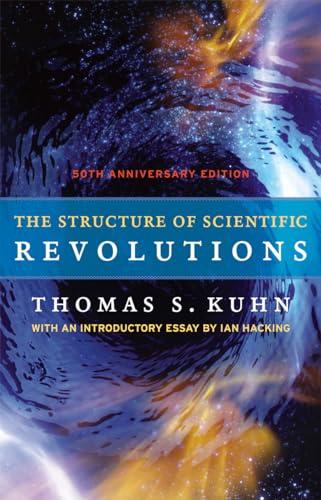 The Structure of Scientific Revolutions: 50th Anniversary Edition Cover