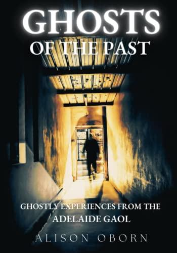 Ghosts of the Past: Ghost Stories from the Adelaide Gaol Cover