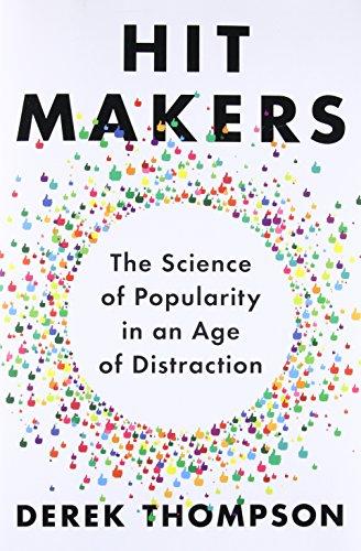 Hit Makers: The Science of Popularity in an Age of Distraction Cover