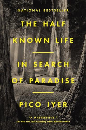 The Half Known Life: In Search of Paradise Cover
