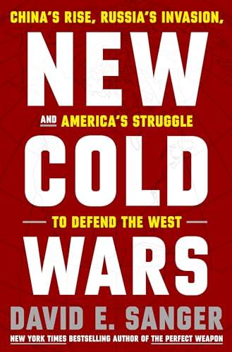 New Cold Wars: China's Rise, Russia's Invasion, and America's Struggle to Defend the West Cover