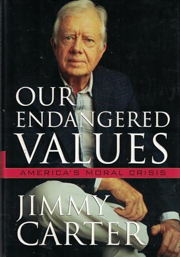 Our Endangered Values: America's Moral Crisis Cover