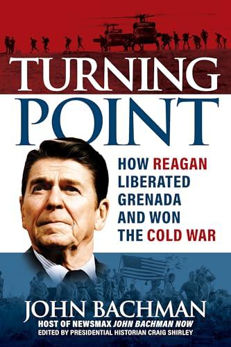 Turning Point: How Reagan Liberated Grenada and Won the Cold War Cover