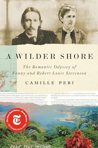 A Wilder Shore: The Romantic Odyssey of Fanny and Robert Louis Stevenson Cover