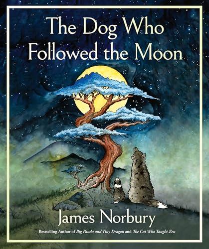 The Dog Who Followed the Moon: A Beautifully Illustrated Adult Fable Cover