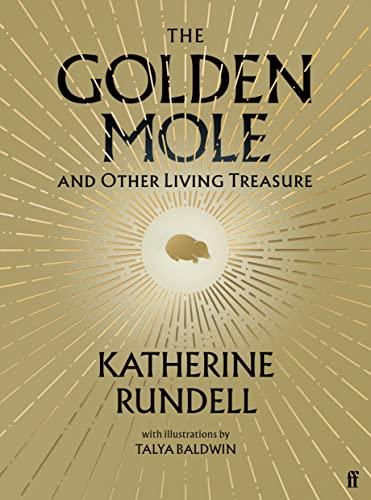 The Golden Mole: and Other Living Treasure: 'A rare and magical book.' Bill Bryson Cover