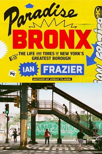 Paradise Bronx: The Life and Times of New York's Greatest Borough Cover