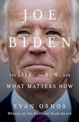 Joe Biden: The Life, the Run, and What Matters Now Cover