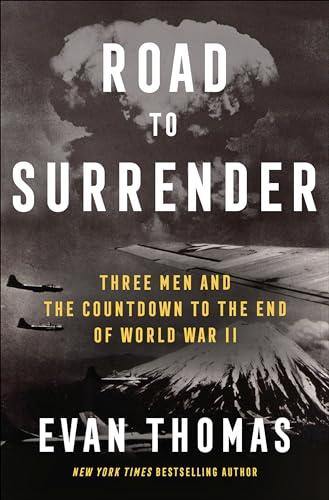 Road to Surrender: Three Men and the Countdown to the End of World War II Cover